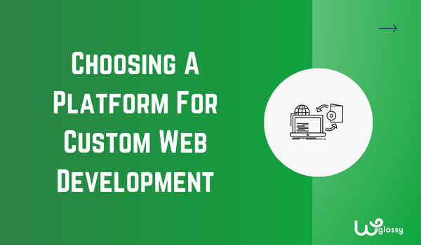 how-to-choose-the-right-platform-for-custom-web-development?                                                              