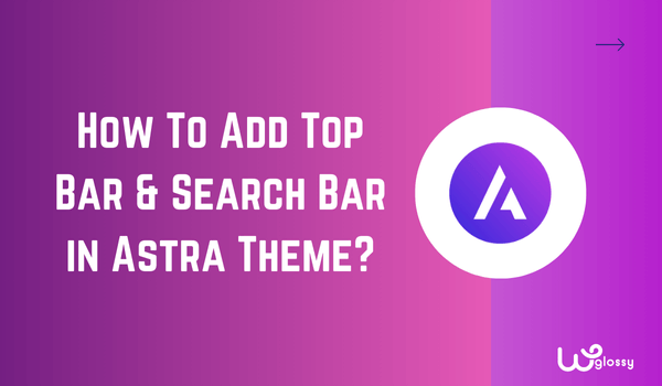 how-to-add-top-bar-&-search-bar-in-astra-theme?-(video-included)